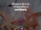 Ressonância Magnética Cardíaca Radiolinea